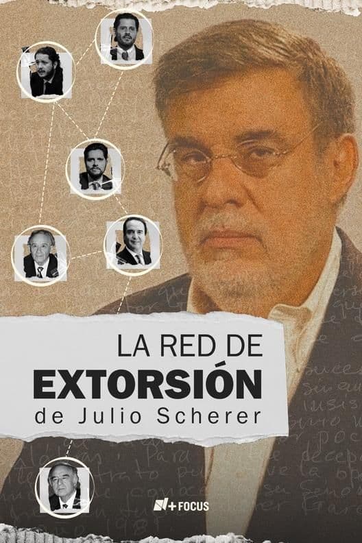 Red de Extorsión de Julio Scherer | Poster
