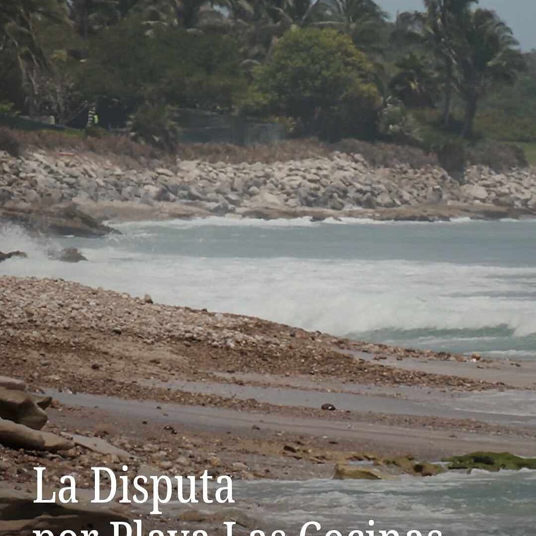 La Disputa por Playa Las Cocinas